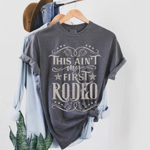 Load image into Gallery viewer, Ain&#39;t My First Rodeo Tee
